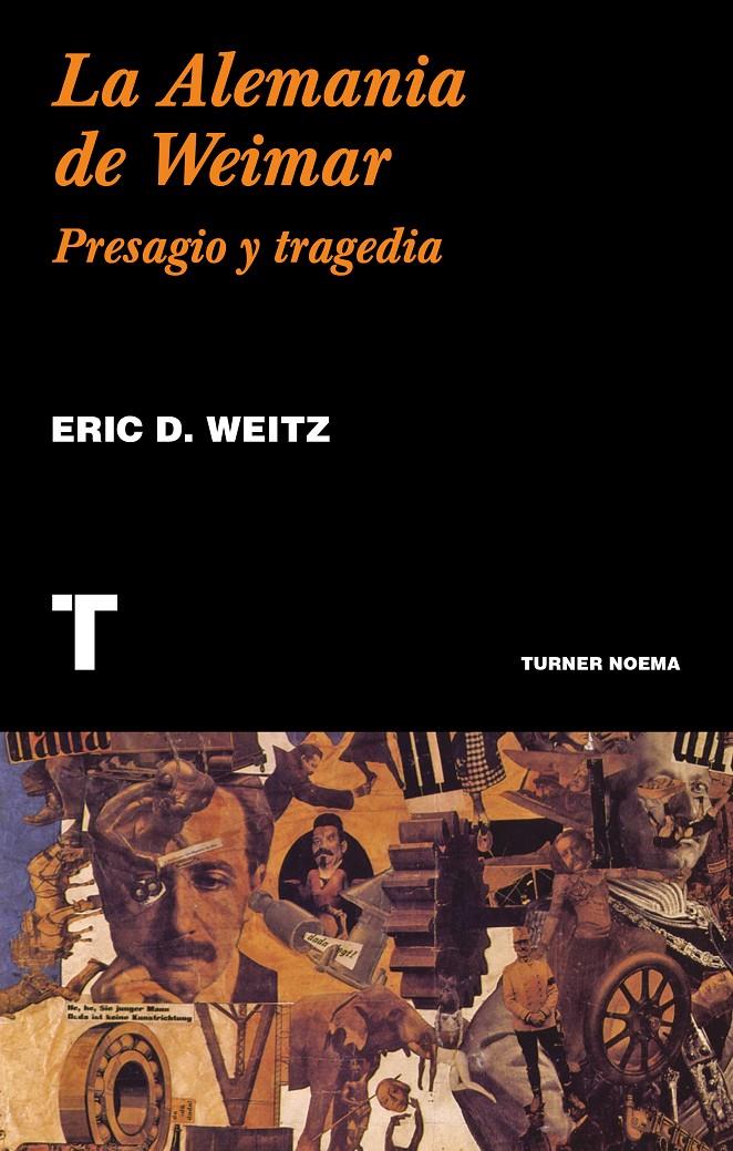 LA ALEMANIA DE WEIMAR | 9788417141806 | WEITZ, ERIC D. | Llibreria La Font de Mimir - Llibreria online Barcelona - Comprar llibres català i castellà