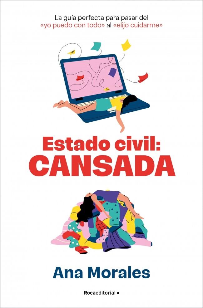 ESTADO CIVIL: CANSADA | 9788410442276 | MORALES, ANA | Llibreria La Font de Mimir - Llibreria online Barcelona - Comprar llibres català i castellà