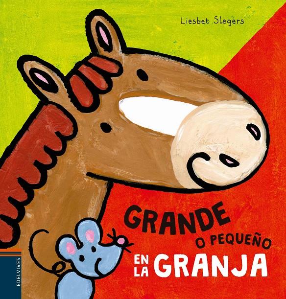 GRANDE O PEQUEÑO EN LA GRANJA | 9788414001936 | SLEGERS, LIESBET | Llibreria La Font de Mimir - Llibreria online Barcelona - Comprar llibres català i castellà