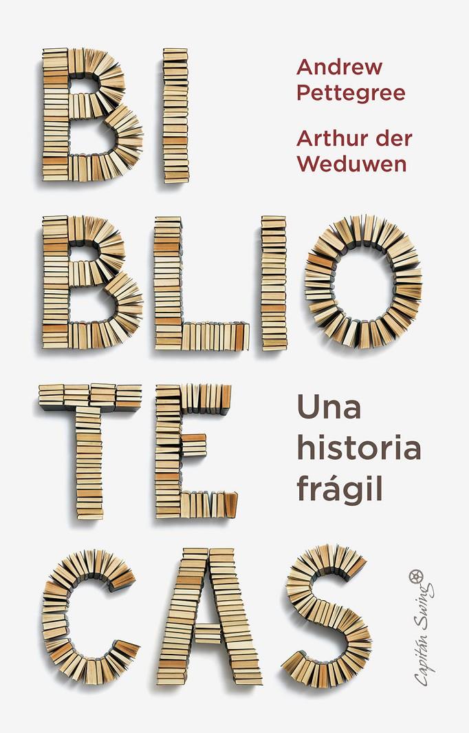 BIBLIOTECAS | 9788412779936 | PETTEGREE, ANDREW/DER WEDUWEN, ARTHUR | Llibreria La Font de Mimir - Llibreria online Barcelona - Comprar llibres català i castellà