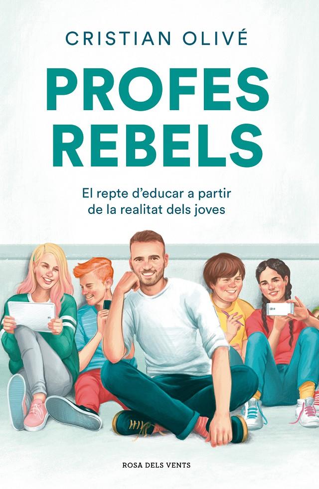 PROFES REBELS | 9788417909710 | OLIVÉ PEÑAS, CRISTIAN | Llibreria La Font de Mimir - Llibreria online Barcelona - Comprar llibres català i castellà