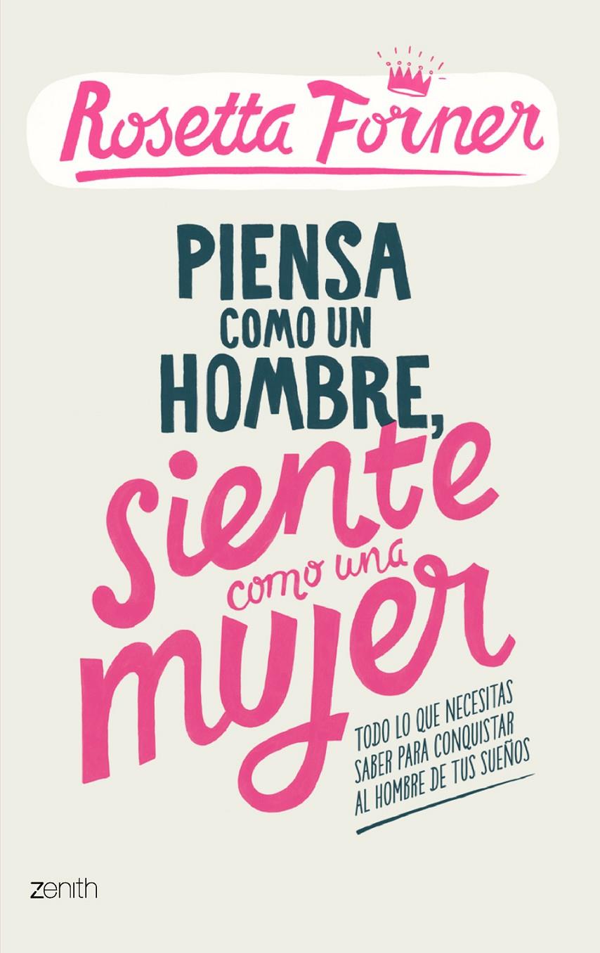 PIENSA COMO UN HOMBRE, SIENTE COMO UNA MUJER | 9788408122357 | FORNER, ROSETTA | Llibreria La Font de Mimir - Llibreria online Barcelona - Comprar llibres català i castellà