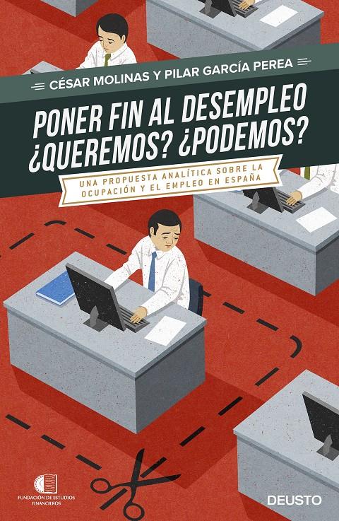 PONER FIN AL DESEMPLEO. ¿QUEREMOS? ¿PODREMOS? | 9788423425075 | CÉSAR MOLINAS/PILAR GARCÍA PEREA | Llibreria La Font de Mimir - Llibreria online Barcelona - Comprar llibres català i castellà