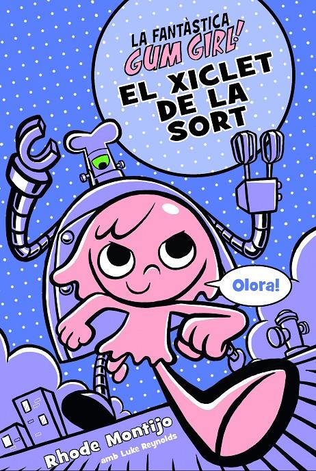 EL XICLET DE LA SORT | 9788468340784 | MONTIJO, RHODE/REYNOLDS, LUKE | Llibreria La Font de Mimir - Llibreria online Barcelona - Comprar llibres català i castellà