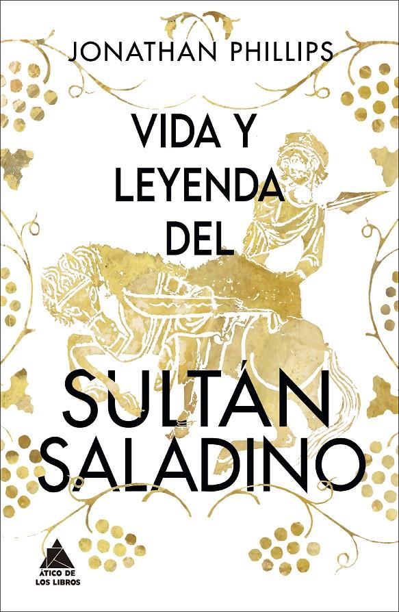 VIDA Y LEYENDA DEL SULTÁN SALADINO | 9788418217487 | PHILLIPS, JONATHAN | Llibreria La Font de Mimir - Llibreria online Barcelona - Comprar llibres català i castellà