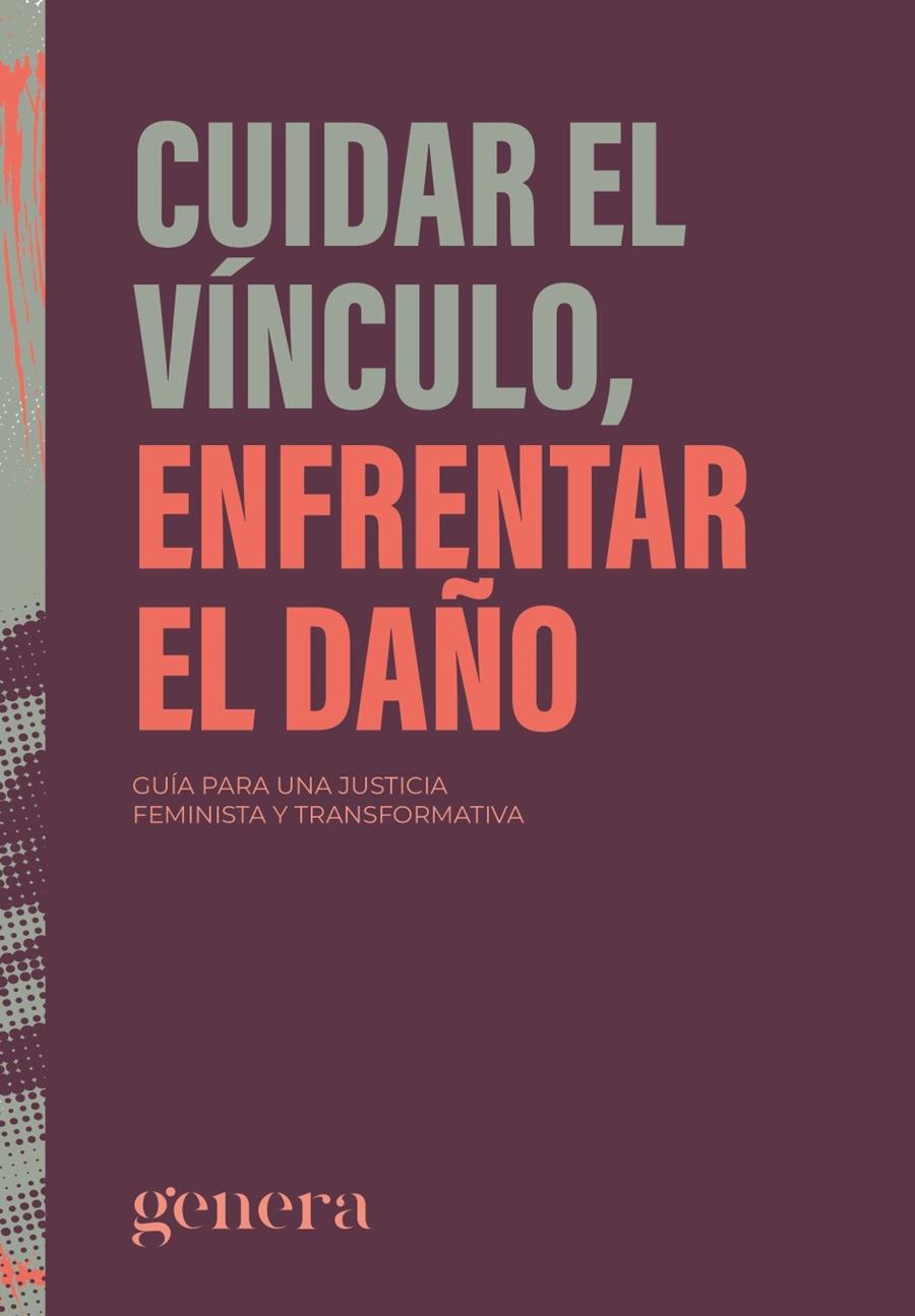 CUIDAR EL VÍNCULO, ENFRENTAR EL DAÑO | 9788410316256 | GENERA | Llibreria La Font de Mimir - Llibreria online Barcelona - Comprar llibres català i castellà