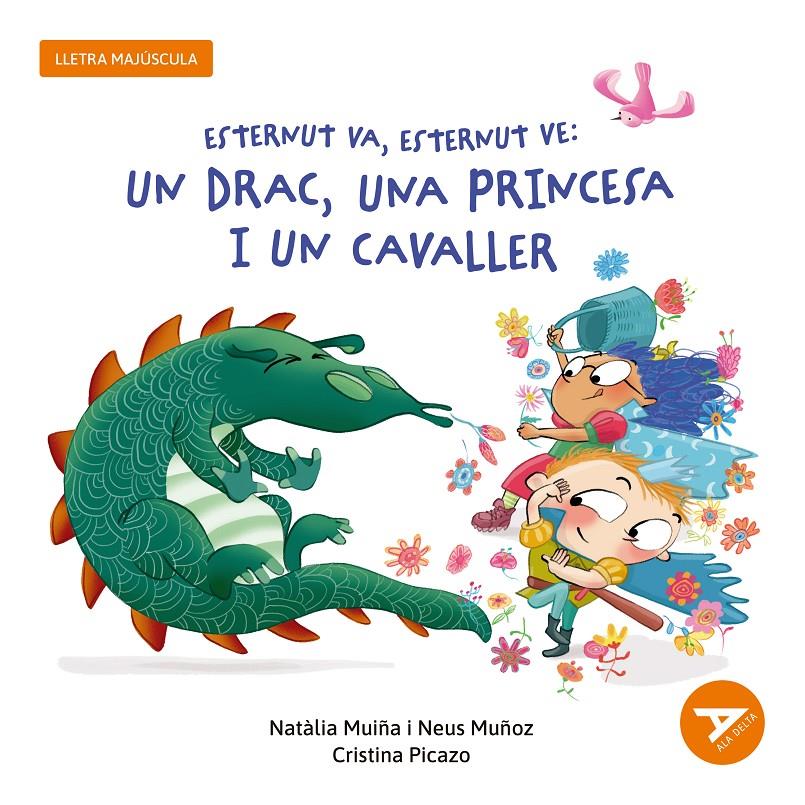 ESTERNUT VA, ESTERNUT VE: UN DRAC, UNA PRINCESA I UN CAVALLER | 9788447955862 | MUIÑA SIXTO, NATÀLIA/MUÑOZ ESPAÑA, NEUS | Llibreria La Font de Mimir - Llibreria online Barcelona - Comprar llibres català i castellà