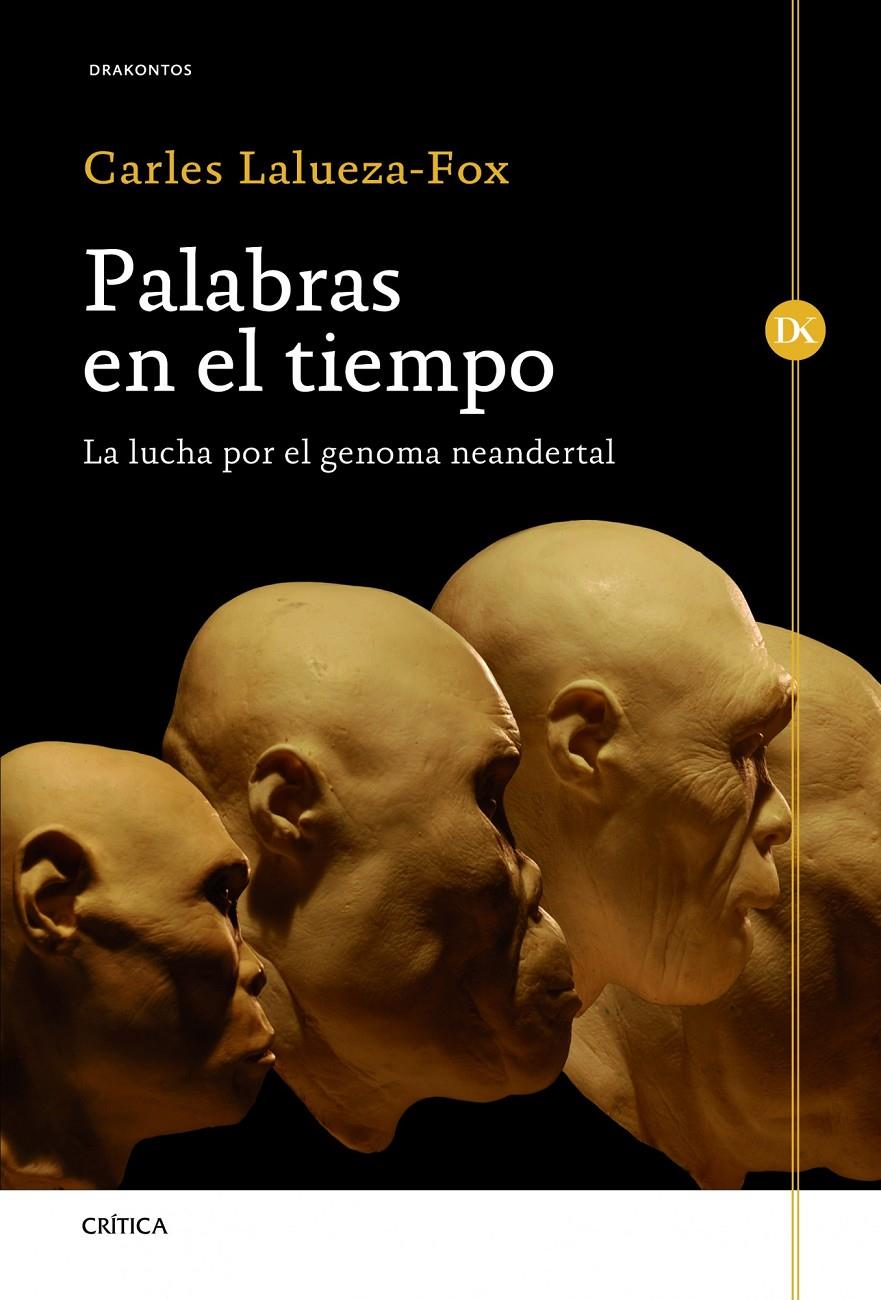 PALABRAS EN EL TIEMPO | 9788498924541 | CARLES LALUEZA-FOX | Llibreria La Font de Mimir - Llibreria online Barcelona - Comprar llibres català i castellà