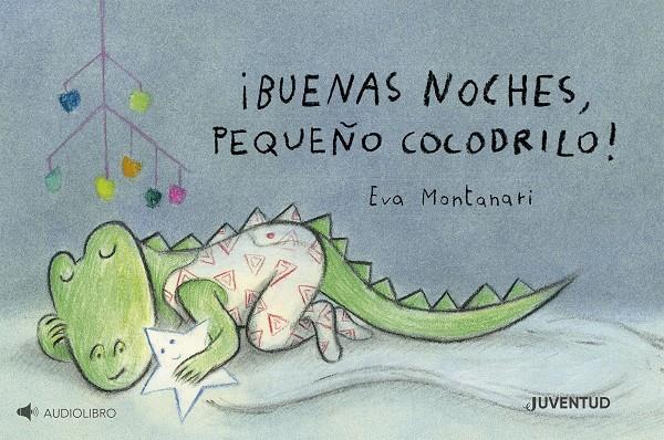 ¡BUENAS NOCHES, PEQUEÑO COCODRILO! | 9788426149510 | MONTANARI, EVA | Llibreria La Font de Mimir - Llibreria online Barcelona - Comprar llibres català i castellà