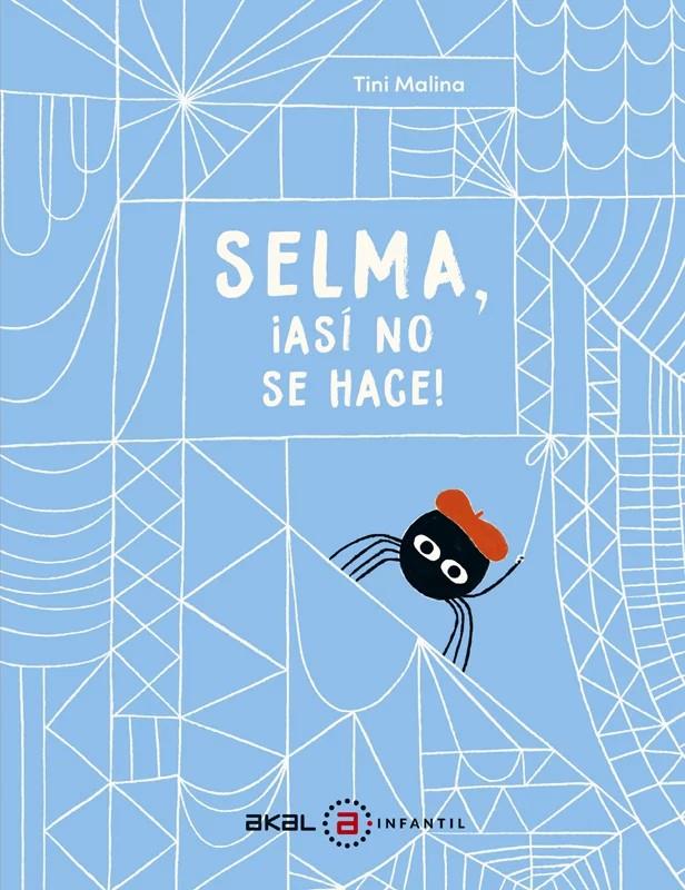 SELMA ¡ASÍ NO SE HACE! | 9788446058120 | MALINA, TINI | Llibreria La Font de Mimir - Llibreria online Barcelona - Comprar llibres català i castellà