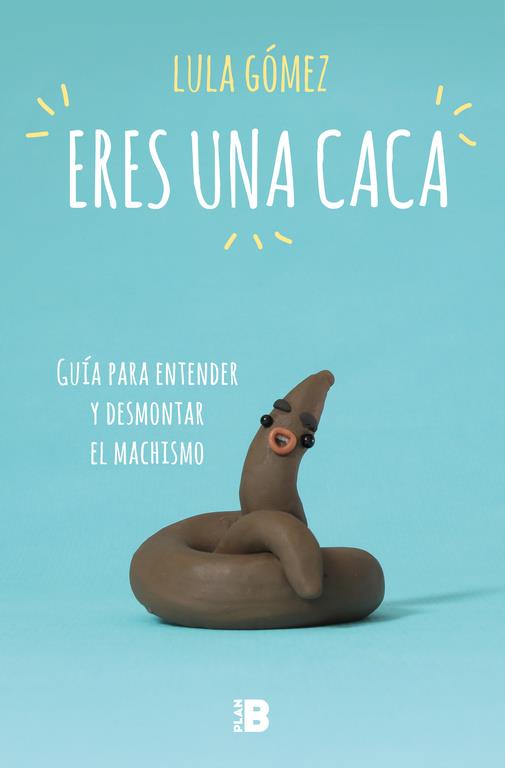 ERES UNA CACA | 9788417001704 | GÓMEZ, LULA | Llibreria La Font de Mimir - Llibreria online Barcelona - Comprar llibres català i castellà