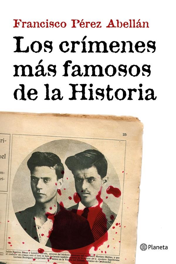 LOS CRÍMENES MÁS FAMOSOS DE LA HISTORIA | 9788408152033 | FRANCISCO PÉREZ ABELLÁN | Llibreria La Font de Mimir - Llibreria online Barcelona - Comprar llibres català i castellà