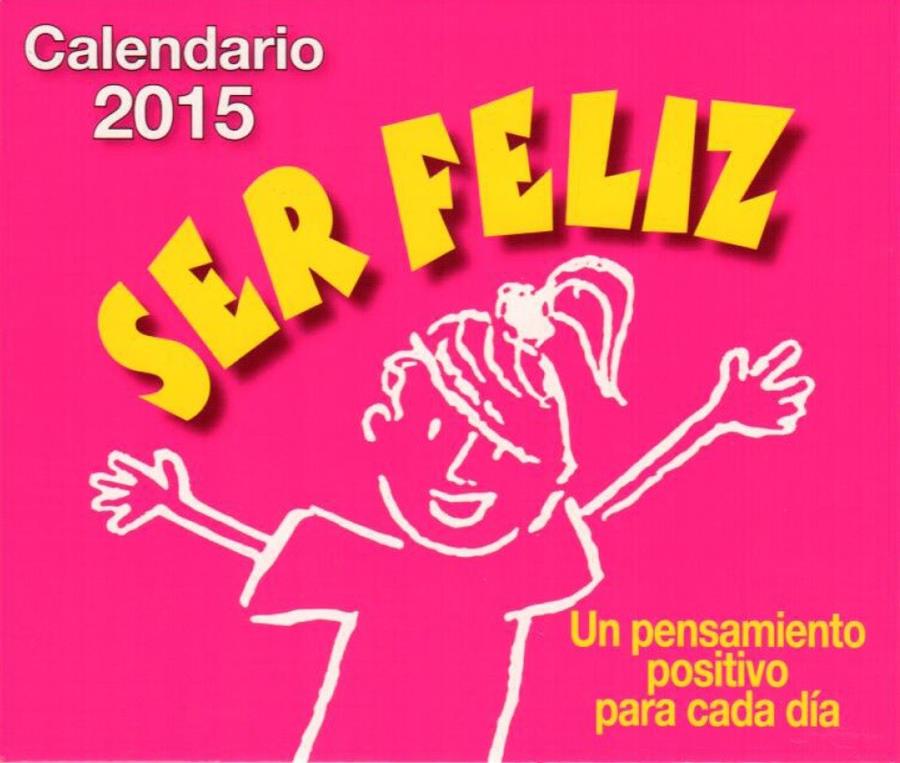 CALENDARIO 2015 SER FELIZ | 9788415612445 | HÉBRARD, ROGER | Llibreria La Font de Mimir - Llibreria online Barcelona - Comprar llibres català i castellà