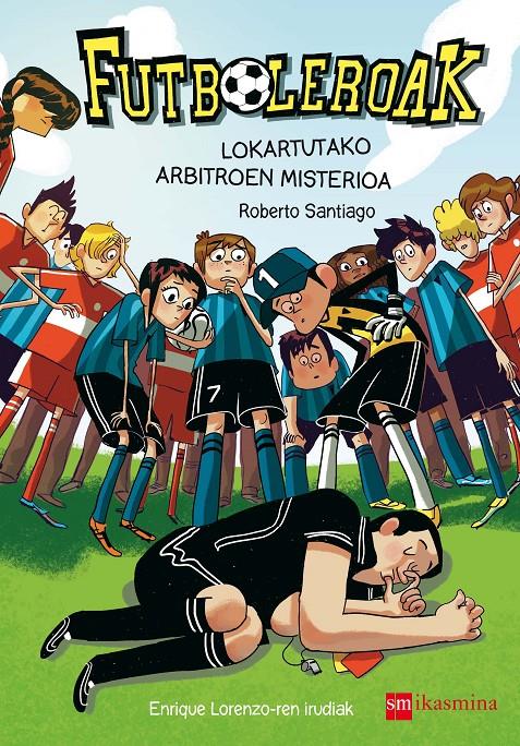 E-F.1 LOKARTUTAKO ARBITROEN MISTERIOA | 9788498555486 | SANTIAGO, ROBERTO | Llibreria La Font de Mimir - Llibreria online Barcelona - Comprar llibres català i castellà