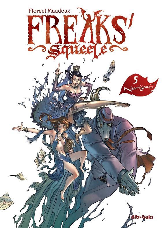 FREAKS' SQUEELE 5 | 9788415850366 | MAUDOUX, FLORENT | Llibreria La Font de Mimir - Llibreria online Barcelona - Comprar llibres català i castellà