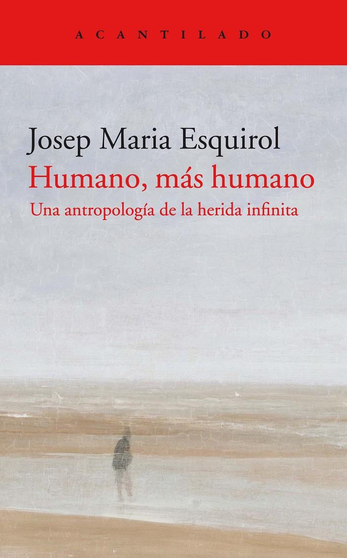 HUMANO, MÁS HUMANO | 9788418370311 | ESQUIROL CALAF, JOSEP MARIA | Llibreria La Font de Mimir - Llibreria online Barcelona - Comprar llibres català i castellà