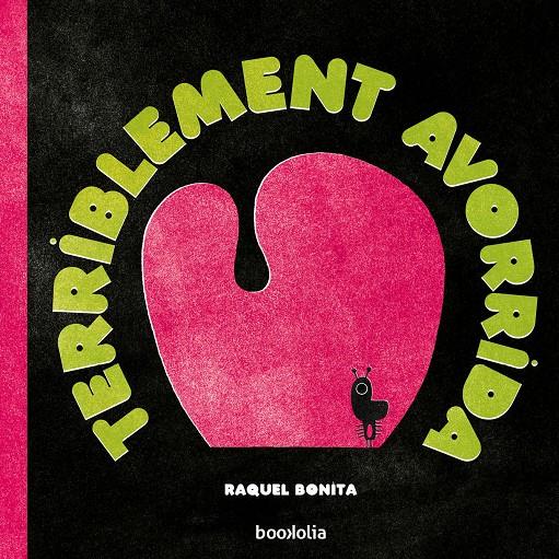 TERRIBLEMENT AVORRIDA | 9788418284274 | BONITA, RAQUEL | Llibreria La Font de Mimir - Llibreria online Barcelona - Comprar llibres català i castellà