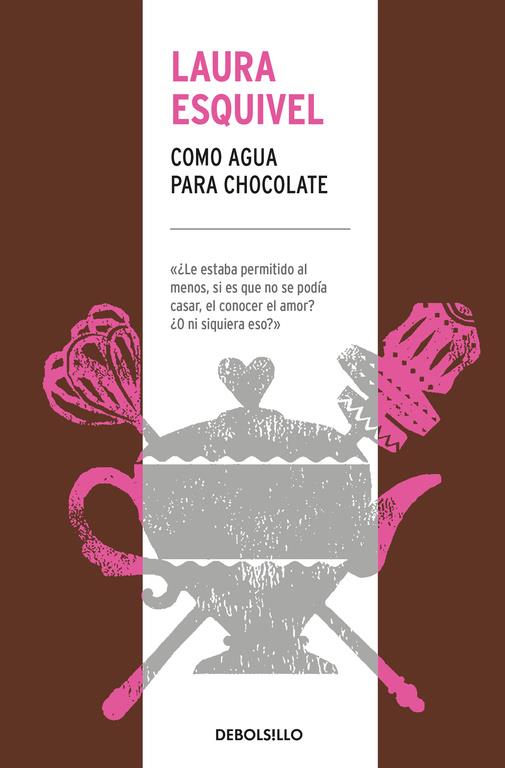 COMO AGUA PARA CHOCOLATE | 9788466344609 | LAURA ESQUIVEL | Llibreria La Font de Mimir - Llibreria online Barcelona - Comprar llibres català i castellà