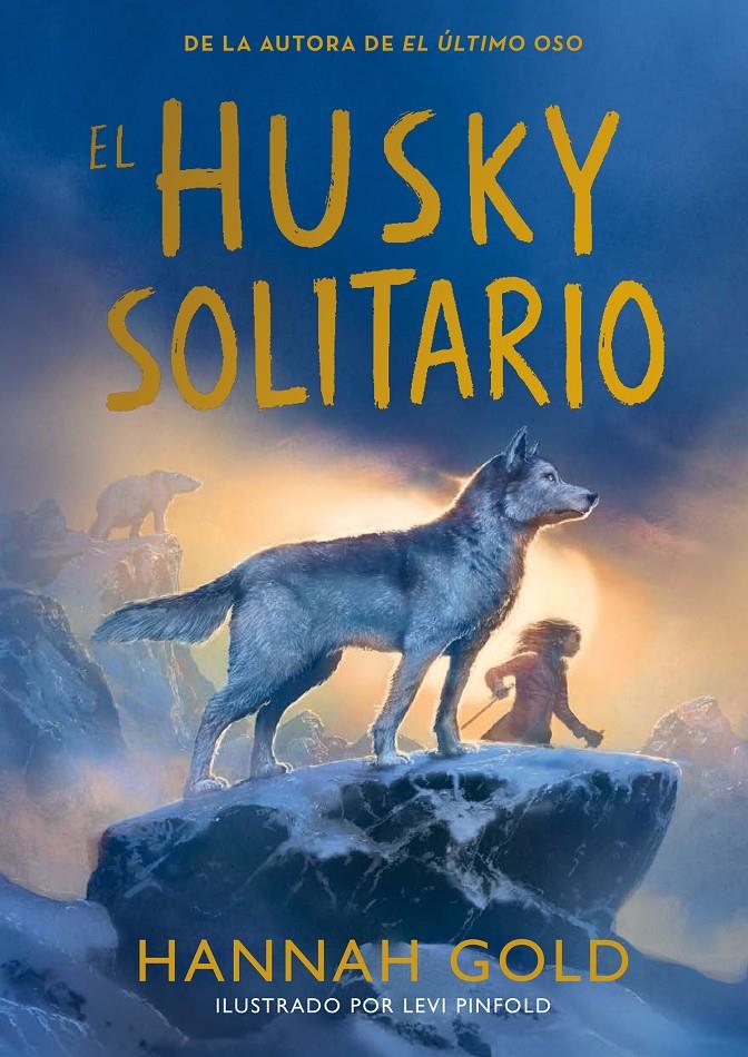 EL HUSKY SOLITARIO | 9791387574772 | GOLD, HANNAH | Llibreria La Font de Mimir - Llibreria online Barcelona - Comprar llibres català i castellà