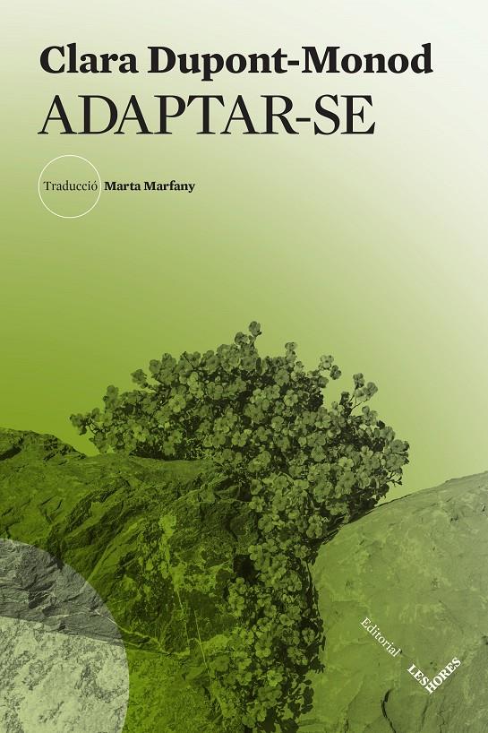 ADAPTAR-SE | 9788412801026 | DUPONT-MONOD, CLARA | Llibreria La Font de Mimir - Llibreria online Barcelona - Comprar llibres català i castellà