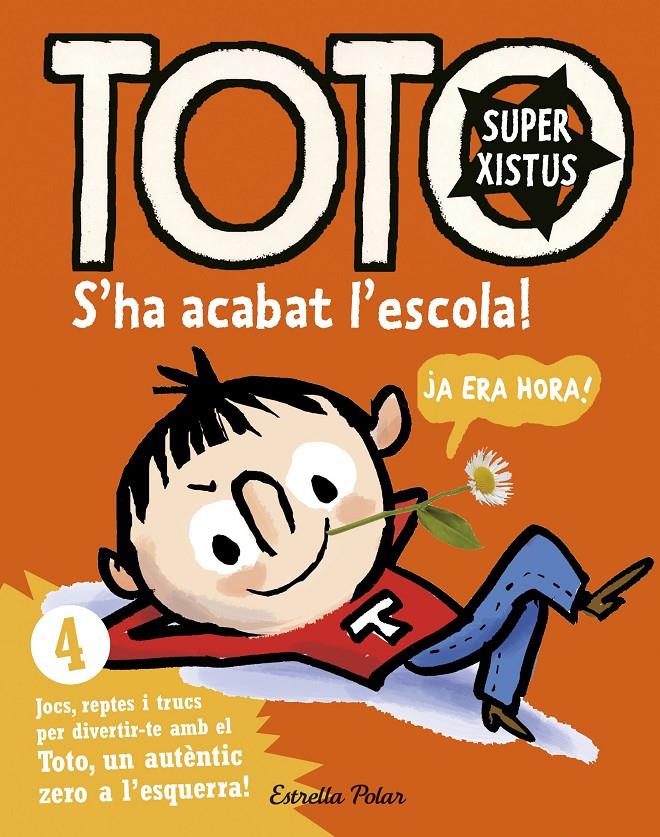 TOTO SUPERXISTUS. S'HA ACABAT L'ESCOLA! | 9788416522309 | SERGE BLOCH | Llibreria La Font de Mimir - Llibreria online Barcelona - Comprar llibres català i castellà