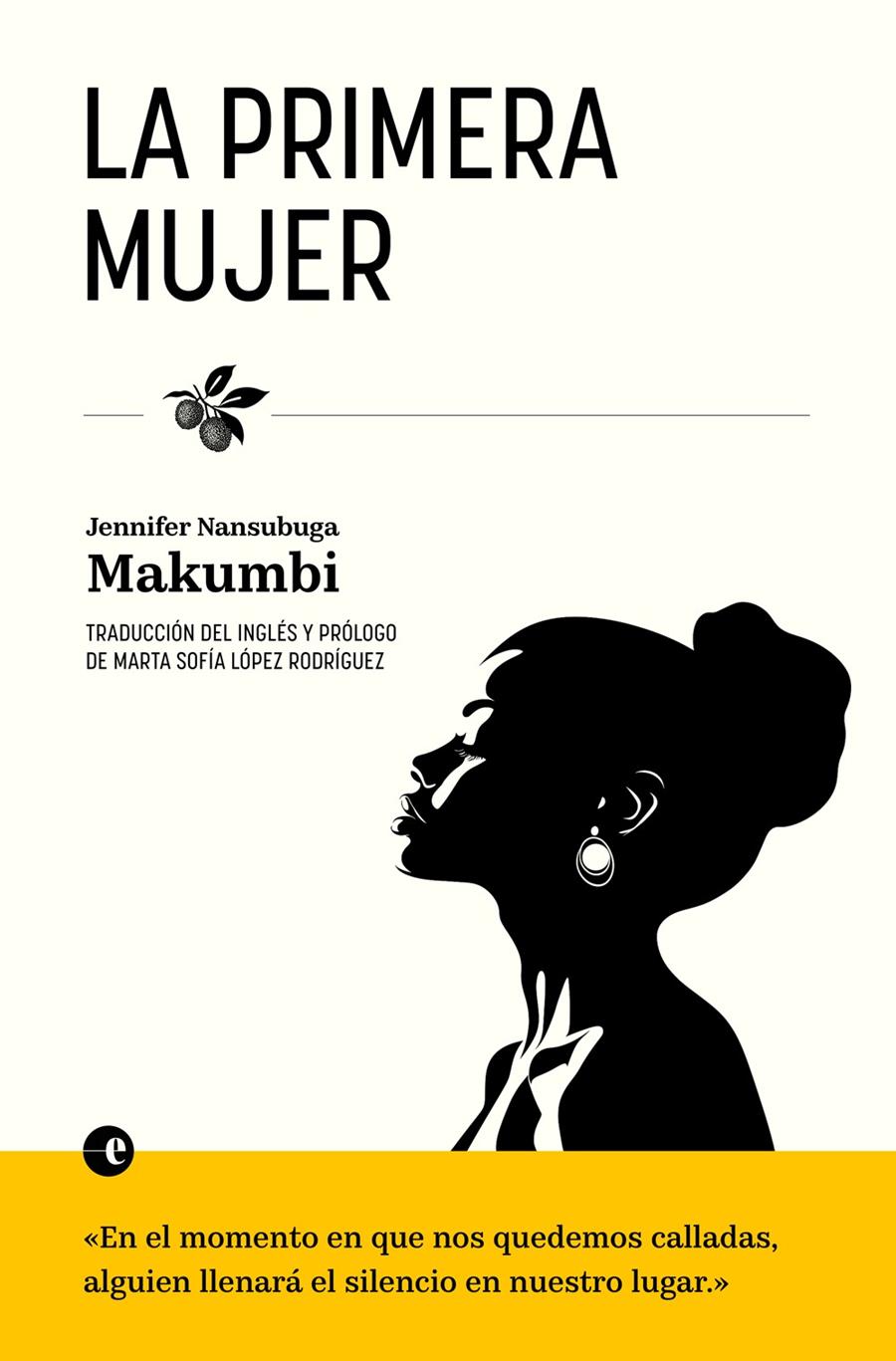 LA PRIMERA MUJER | 9788412968927 | NANSUBUGA MAKUMBI, JENNIFER | Llibreria La Font de Mimir - Llibreria online Barcelona - Comprar llibres català i castellà