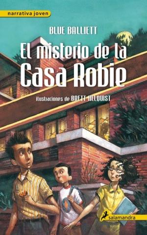 MISTERIO DE LA CASA ROBIE EL | 9788498383614 | BALLIETT B. | Llibreria La Font de Mimir - Llibreria online Barcelona - Comprar llibres català i castellà