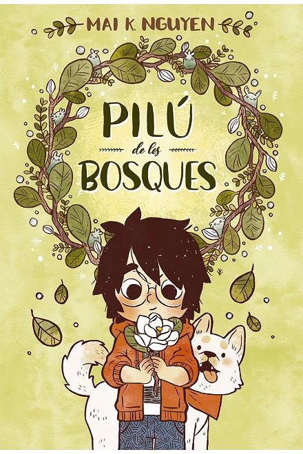 PILÚ DE LOS BOSQUES | 9788494598494 | K. NGUYEN MAI | Llibreria La Font de Mimir - Llibreria online Barcelona - Comprar llibres català i castellà