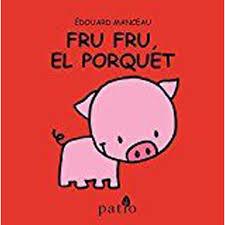 FRU FRU EL PORQUET | 9788417002176 | MANCEAU EDOUARD | Llibreria La Font de Mimir - Llibreria online Barcelona - Comprar llibres català i castellà