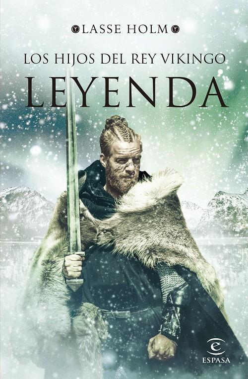 LEYENDA (SERIE LOS HIJOS DEL REY VIKINGO 3) | 9788467060232 | HOLM, LASSE | Llibreria La Font de Mimir - Llibreria online Barcelona - Comprar llibres català i castellà