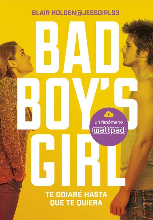TE ODIARÉ HASTA QUE TE QUIERA (BAD BOY'S GIRL 1) | 9788490435366 | HOLDEN,BLAIR | Llibreria La Font de Mimir - Llibreria online Barcelona - Comprar llibres català i castellà