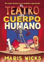 EL TEATRO DEL CUERPO HUMANO | 9788467926354 | MARIS WICKS | Llibreria La Font de Mimir - Llibreria online Barcelona - Comprar llibres català i castellà