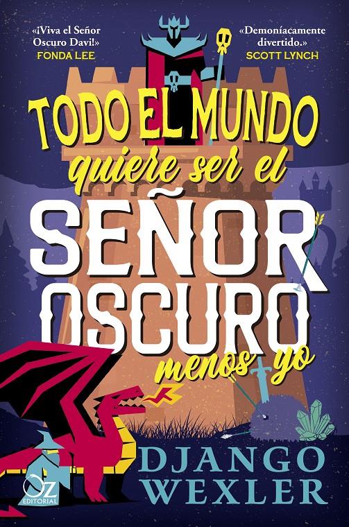 TODO EL MUNDO QUIERE SER EL SEÑOR OSCURO MENOS YO | 9788418431234 | WEXLER, DJANGO | Llibreria La Font de Mimir - Llibreria online Barcelona - Comprar llibres català i castellà