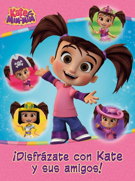 ¡DISFRÁZATE CON KATE Y SUS AMIGOS! (KATE & MIM MIM. ACTIVIDADES) | 9788437201412 | VARIOS AUTORES | Llibreria La Font de Mimir - Llibreria online Barcelona - Comprar llibres català i castellà