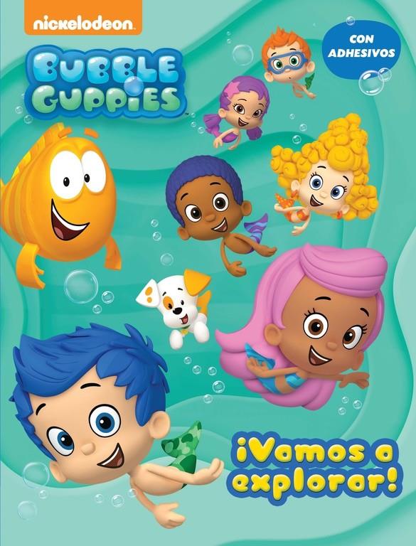 ¡VAMOS A EXPLORAR! (BUBBLE GUPPIES. ACTIVIDADES 1) | 9788437200859 | NICKELODEON | Llibreria La Font de Mimir - Llibreria online Barcelona - Comprar llibres català i castellà