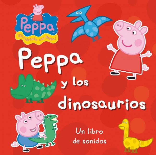 PEPPA Y LOS DINOSAURIOS | 9788448838287 | PEPPA PIG | Llibreria La Font de Mimir - Llibreria online Barcelona - Comprar llibres català i castellà