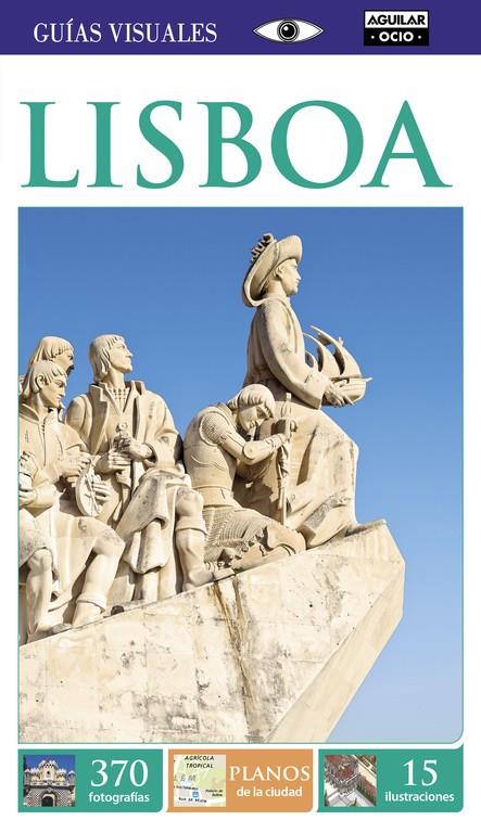 LISBOA (GUÍAS VISUALES 2015) | 9788403514553 | AUTORES VARIOS | Llibreria La Font de Mimir - Llibreria online Barcelona - Comprar llibres català i castellà
