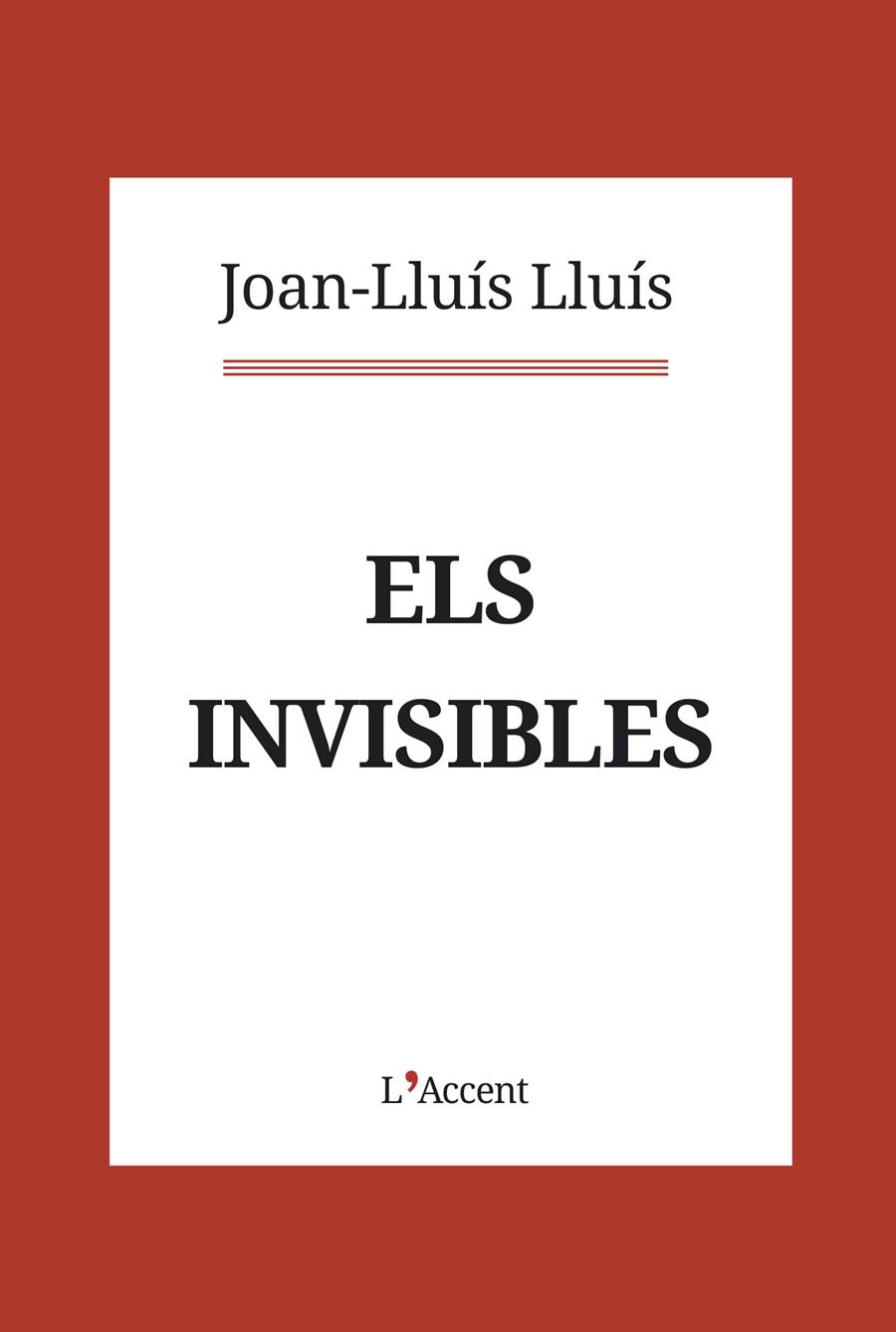 ELS INVISIBLES | 9788416853403 | LLUÍS, JOAN-LLUÍS | Llibreria La Font de Mimir - Llibreria online Barcelona - Comprar llibres català i castellà
