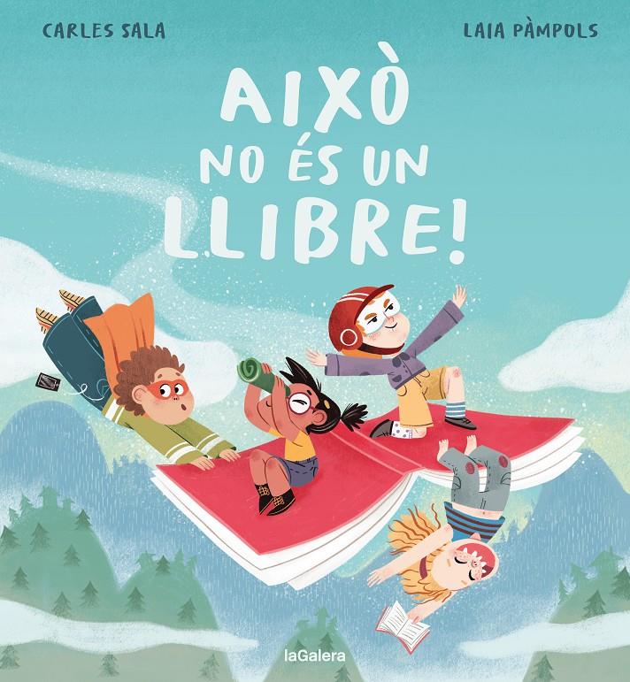 AIXÒ NO ÉS UN LLIBRE! | 9788424676568 | SALA I VILA, CARLES/PÀMPOLS PALLEJÀ, LAIA | Llibreria La Font de Mimir - Llibreria online Barcelona - Comprar llibres català i castellà