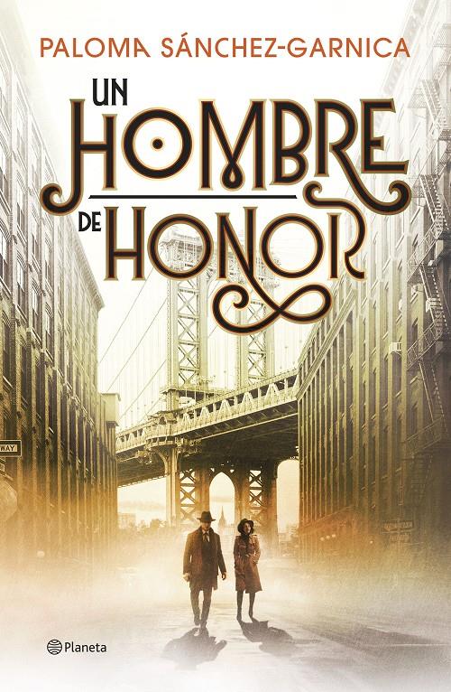 UN HOMBRE DE HONOR | 9788408326595 | SÁNCHEZ-GARNICA, PALOMA | Llibreria La Font de Mimir - Llibreria online Barcelona - Comprar llibres català i castellà