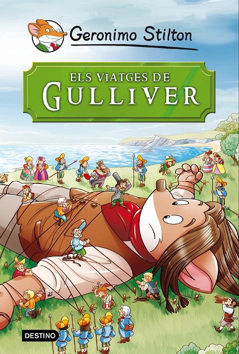 EL VIATGE DE GULLIVER | 9788490573679 | STILTON, GERONIMO | Llibreria La Font de Mimir - Llibreria online Barcelona - Comprar llibres català i castellà