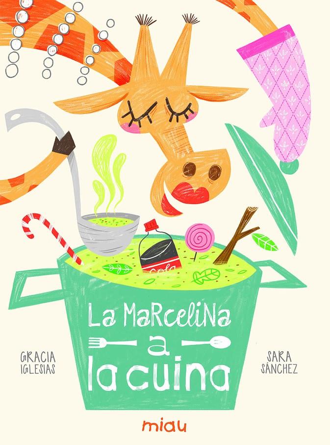 LA MARCELINA A LA CUINA | 9788416434756 | GRACIA IGLESIAS / SARA SÁNCHEZ | Llibreria La Font de Mimir - Llibreria online Barcelona - Comprar llibres català i castellà