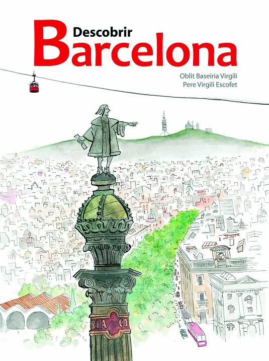 DESCOBRIR BARCELONA | 9788415170150 | BASEIRIA VIRGILI, OBLIT | Llibreria La Font de Mimir - Llibreria online Barcelona - Comprar llibres català i castellà