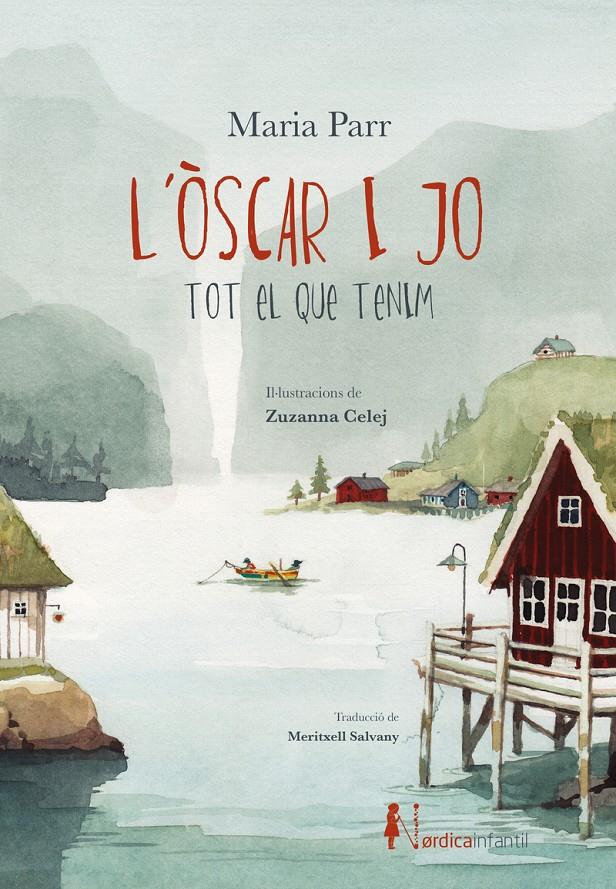 L'ÒSCAR I JO. TOT EL QUE TENIM | 9791387922726 | PARR, MARIA | Llibreria La Font de Mimir - Llibreria online Barcelona - Comprar llibres català i castellà