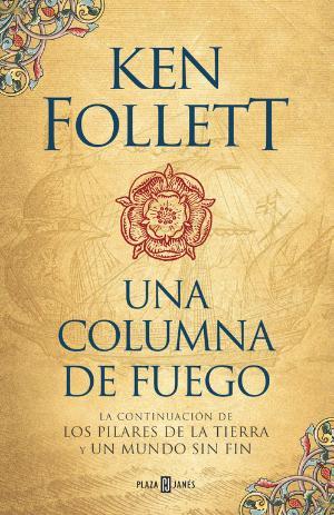 UNA COLUMNA DE FUEGO (SAGA LOS PILARES DE LA TIERRA 3) | 9788401018251 | KEN FOLLETT | Llibreria La Font de Mimir - Llibreria online Barcelona - Comprar llibres català i castellà