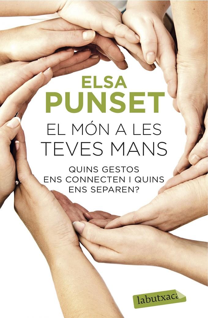 EL MÓN A LES TEVES MANS | 9788416334469 | ELSA PUNSET | Llibreria La Font de Mimir - Llibreria online Barcelona - Comprar llibres català i castellà