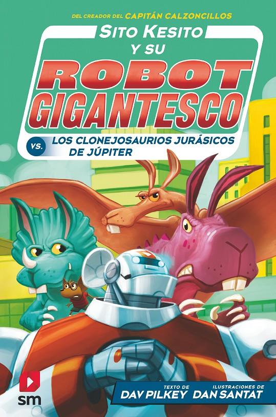 SITO KESITO CONTRA LOS CLONEJOSAURIOS | 9788413183541 | PILKEY, DAV | Llibreria La Font de Mimir - Llibreria online Barcelona - Comprar llibres català i castellà