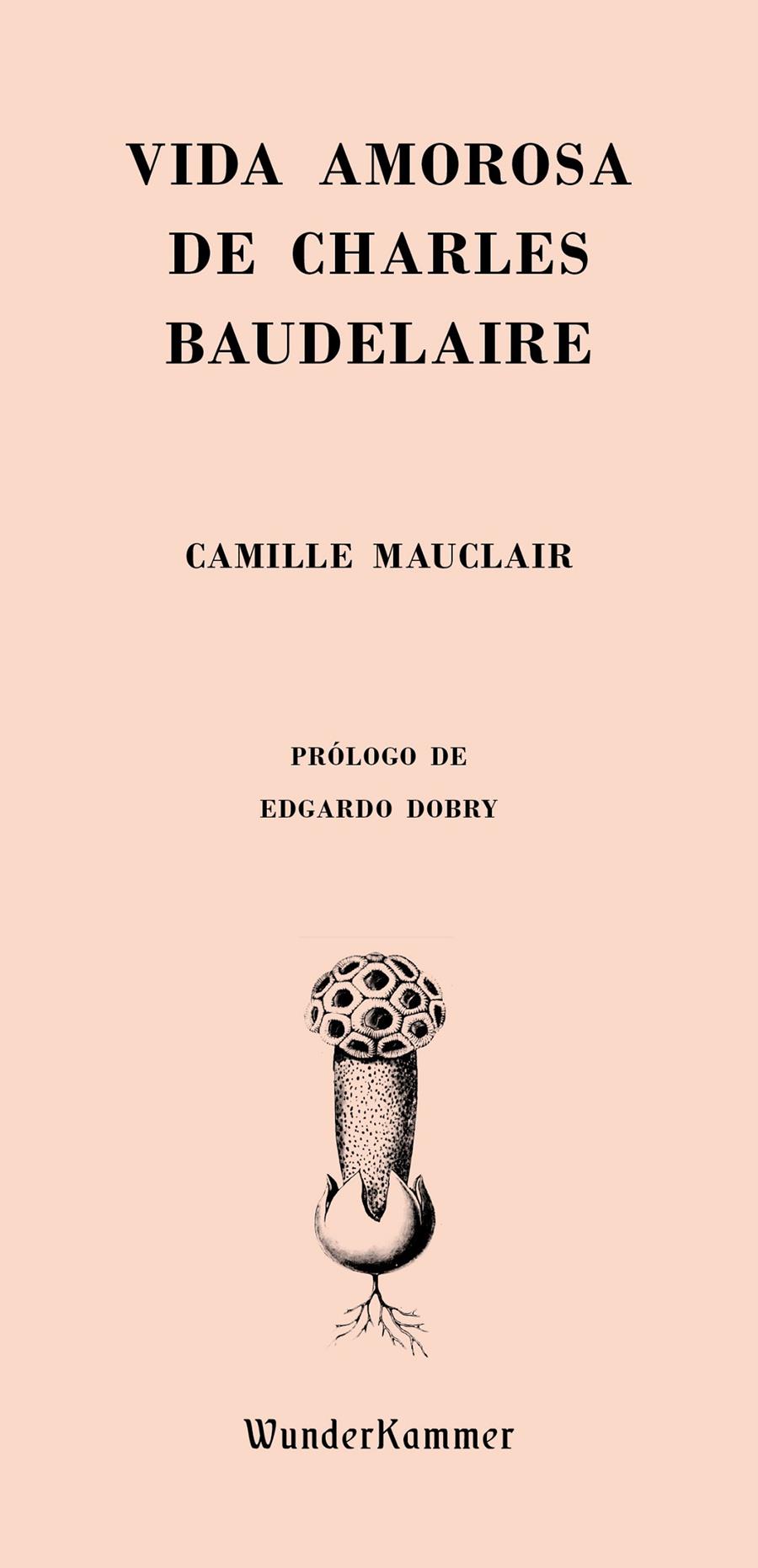 VIDA AMOROSA DE CHARLES BAUDELAIRE | 9788494587962 | MAUCLAIR, CAMILLE | Llibreria La Font de Mimir - Llibreria online Barcelona - Comprar llibres català i castellà