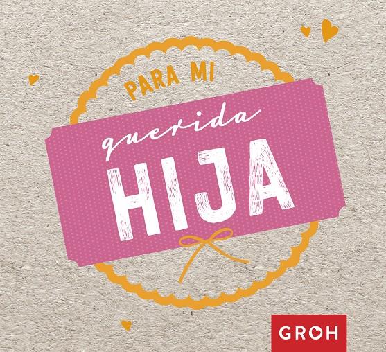 PARA MI QUERIDA HIJA | 9788490680711 | Llibreria La Font de Mimir - Llibreria online Barcelona - Comprar llibres català i castellà