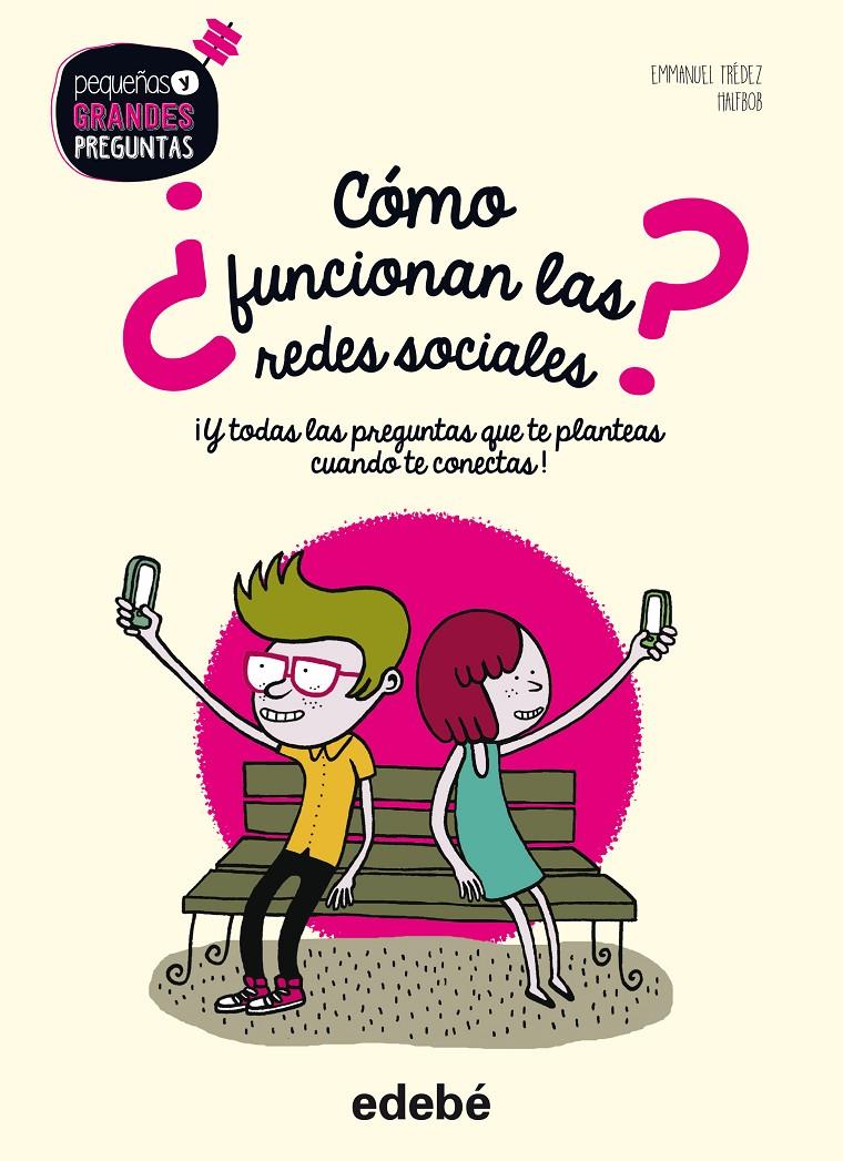¿CÓMO FUNCIONAN LAS REDES SOCIALES? | 9788468331713 | TRÉDEZ, EMMANUEL/NACIONALIDAD: FRANCESA | Llibreria La Font de Mimir - Llibreria online Barcelona - Comprar llibres català i castellà